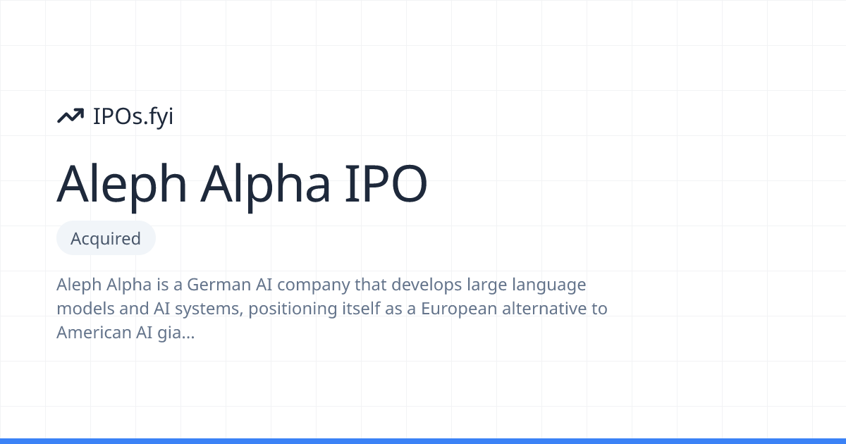 Aleph Alpha Acquired (2026) — IPO No Longer Expected | IPOs.fyi
