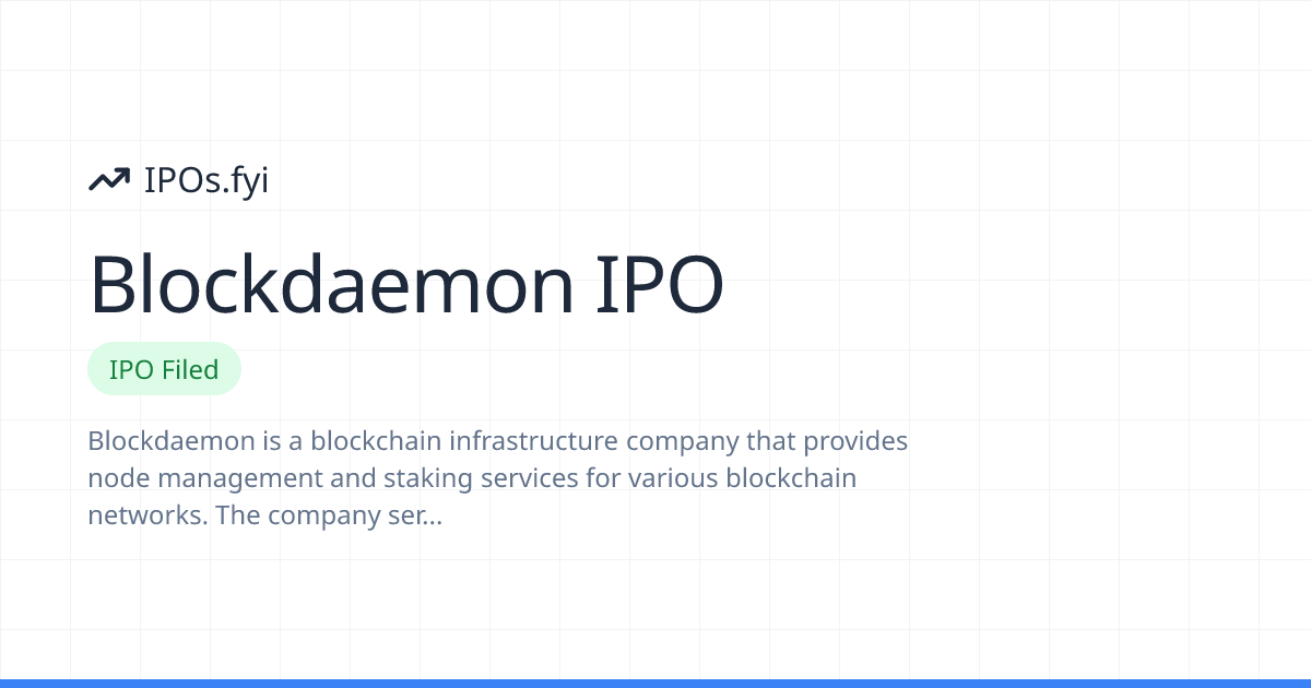 Blockdaemon IPO Filed (2026): Date, Price Range & How to Buy | IPOs.fyi