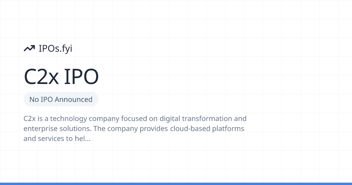 Is C2x Going Public? IPO & Stock Info (2026) | IPOs.fyi
