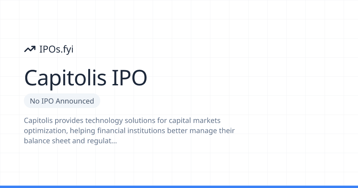 Is Capitolis Going Public? IPO & Stock Info (2026) | IPOs.fyi