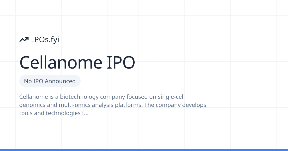 Is Cellanome Going Public? IPO & Stock Info (2026) | IPOs.fyi