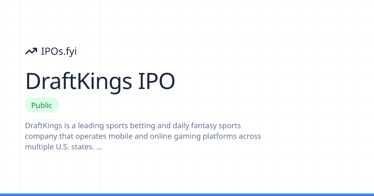 DraftKings IPO Review: How It Went & Stock Performance | IPOs.fyi