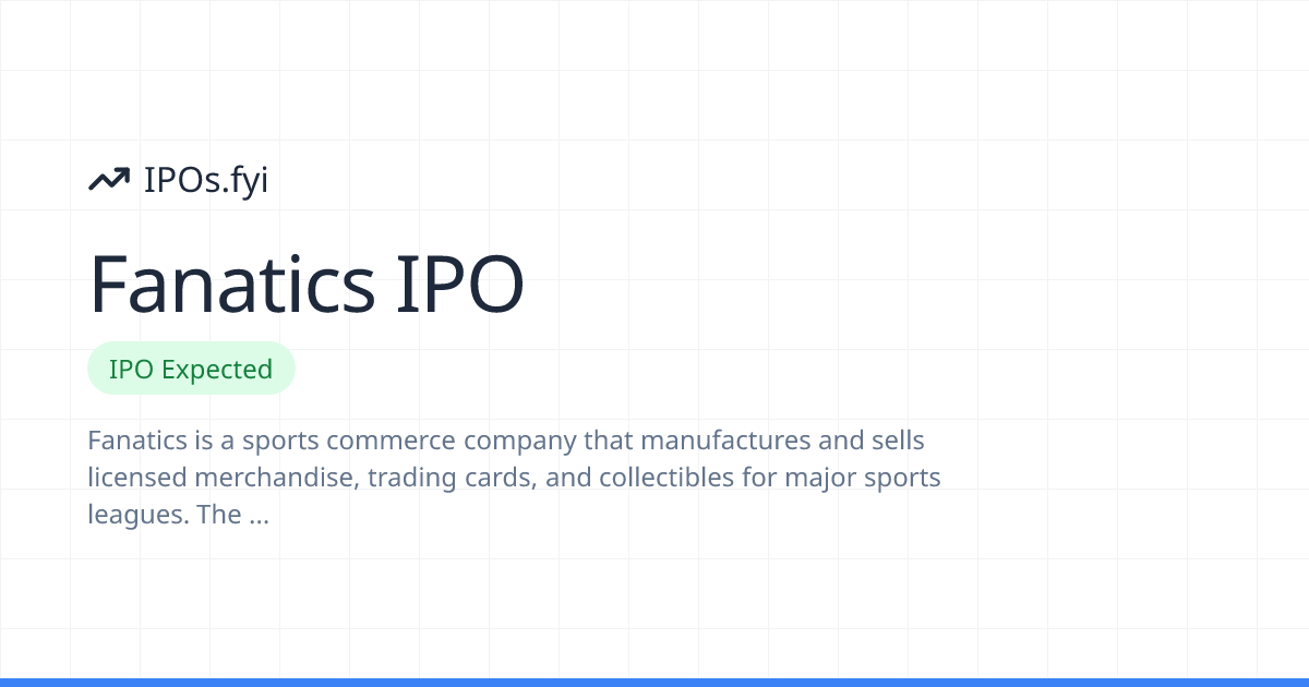 Fanatics IPO Expected in 2026: Stock, Timeline & Key Details | IPOs.fyi