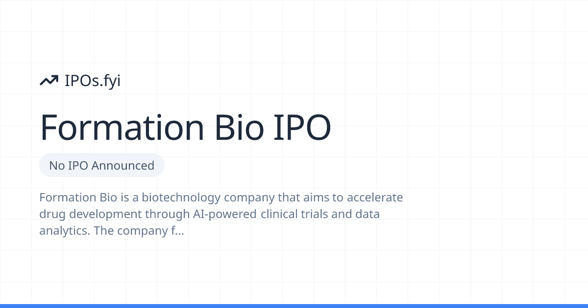 Is Formation Bio Going Public? IPO & Stock Info (2026) | IPOs.fyi
