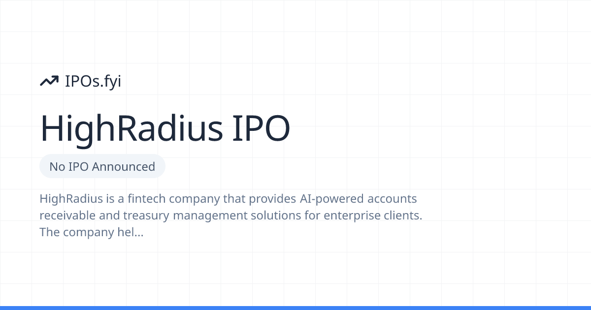 Is HighRadius Going Public? IPO & Stock Info (2026) | IPOs.fyi