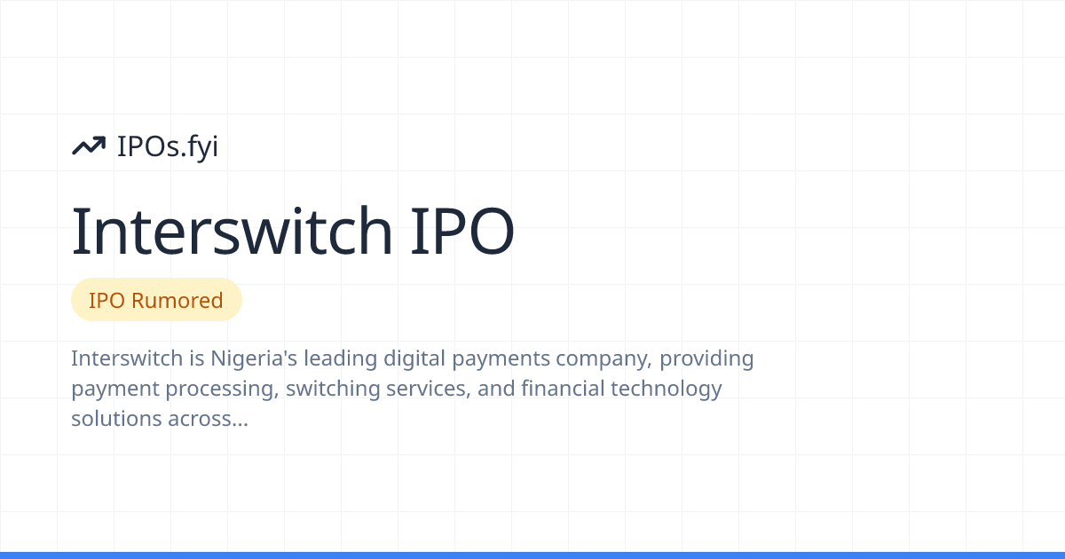 Interswitch IPO Rumors 2026: Stock & What We Know So Far | IPOs.fyi