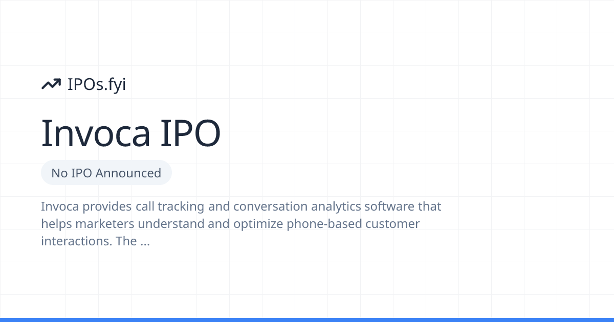 Is Invoca Going Public? IPO & Stock Info (2026) | IPOs.fyi