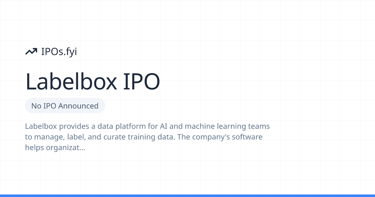 Is Labelbox Going Public? IPO & Stock Info (2026) | IPOs.fyi