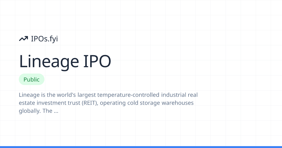 Lineage IPO Review: How It Went & Stock Performance | IPOs.fyi