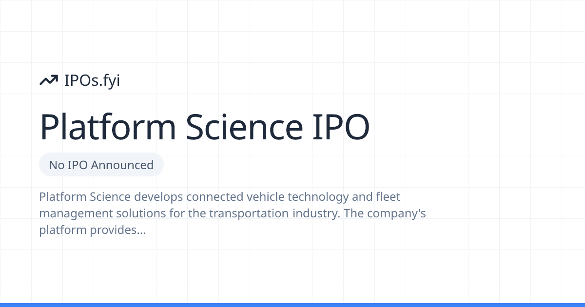 Is Platform Science Going Public? IPO & Stock Info (2026) | IPOs.fyi