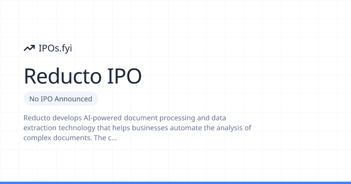 Is Reducto Going Public? IPO & Stock Info (2026) | IPOs.fyi