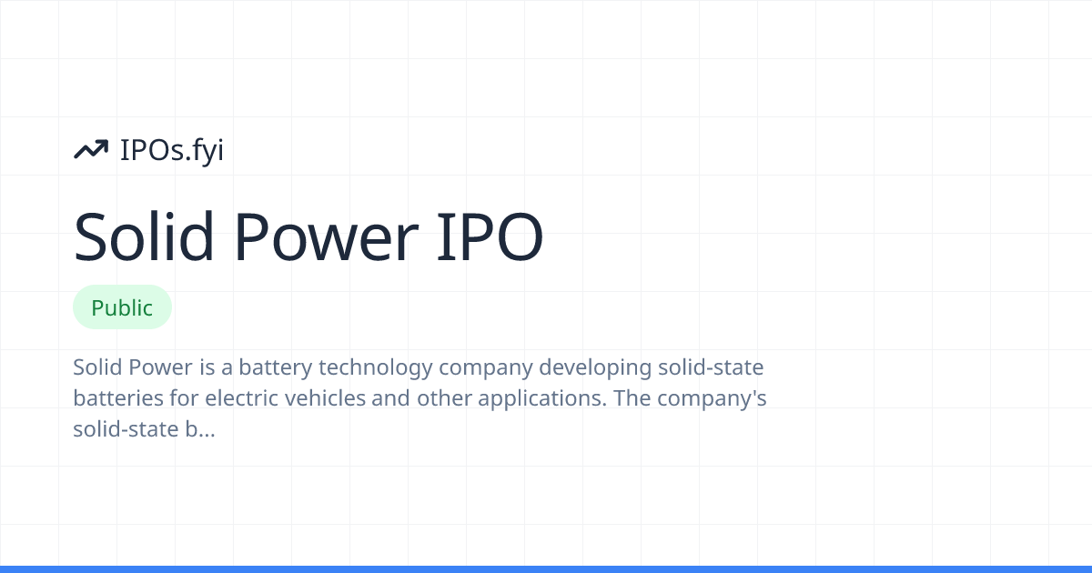 Solid Power IPO Review: How It Went & Stock Performance | IPOs.fyi