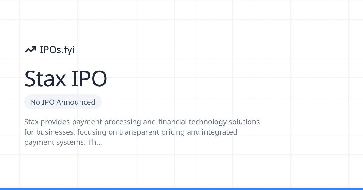 Is Stax Going Public? IPO & Stock Info (2026) | IPOs.fyi