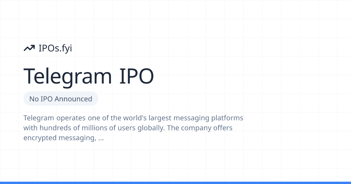 Is Telegram Going Public? IPO & Stock Info (2026) | IPOs.fyi