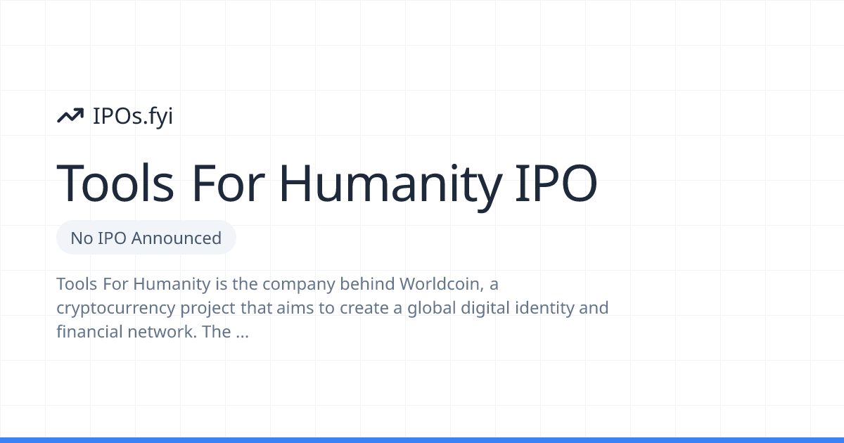 Is Tools For Humanity Going Public? IPO & Stock Info (2026) | IPOs.fyi