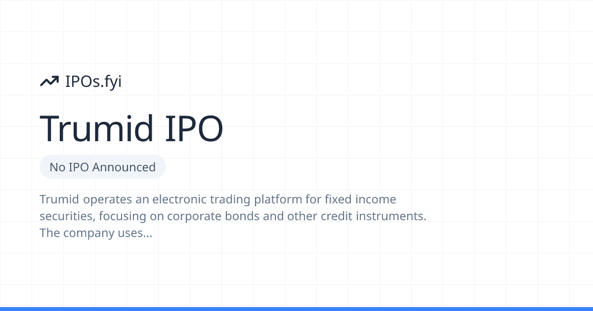 Is Trumid Going Public? IPO & Stock Info (2026) | IPOs.fyi